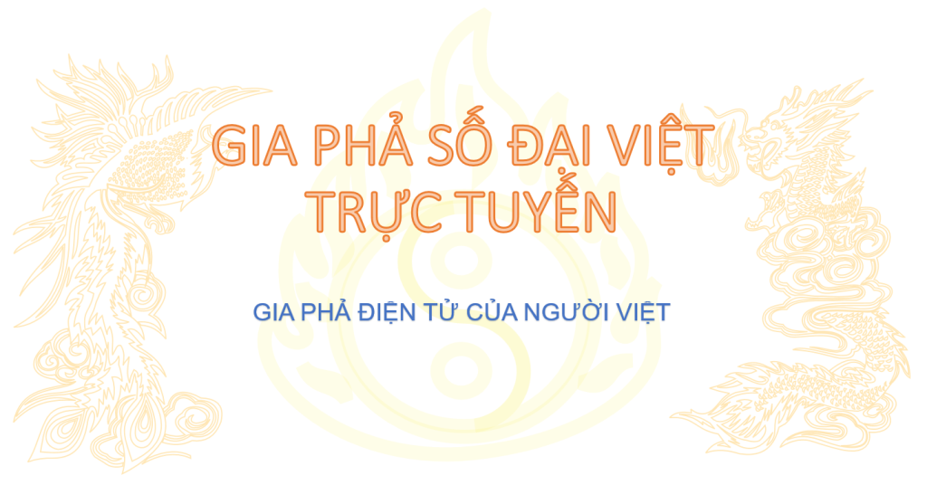 image 9 Gia Phả Số Đại Việt Trực Tuyến Gia Phả của người Việt