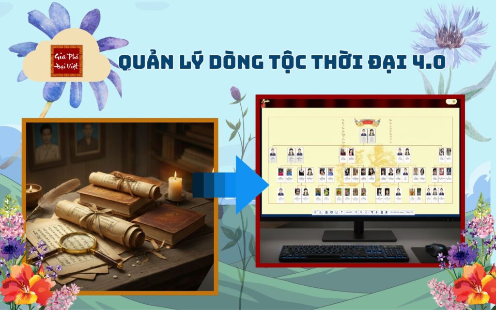Quản lý dòng tộc thời đại 4.0